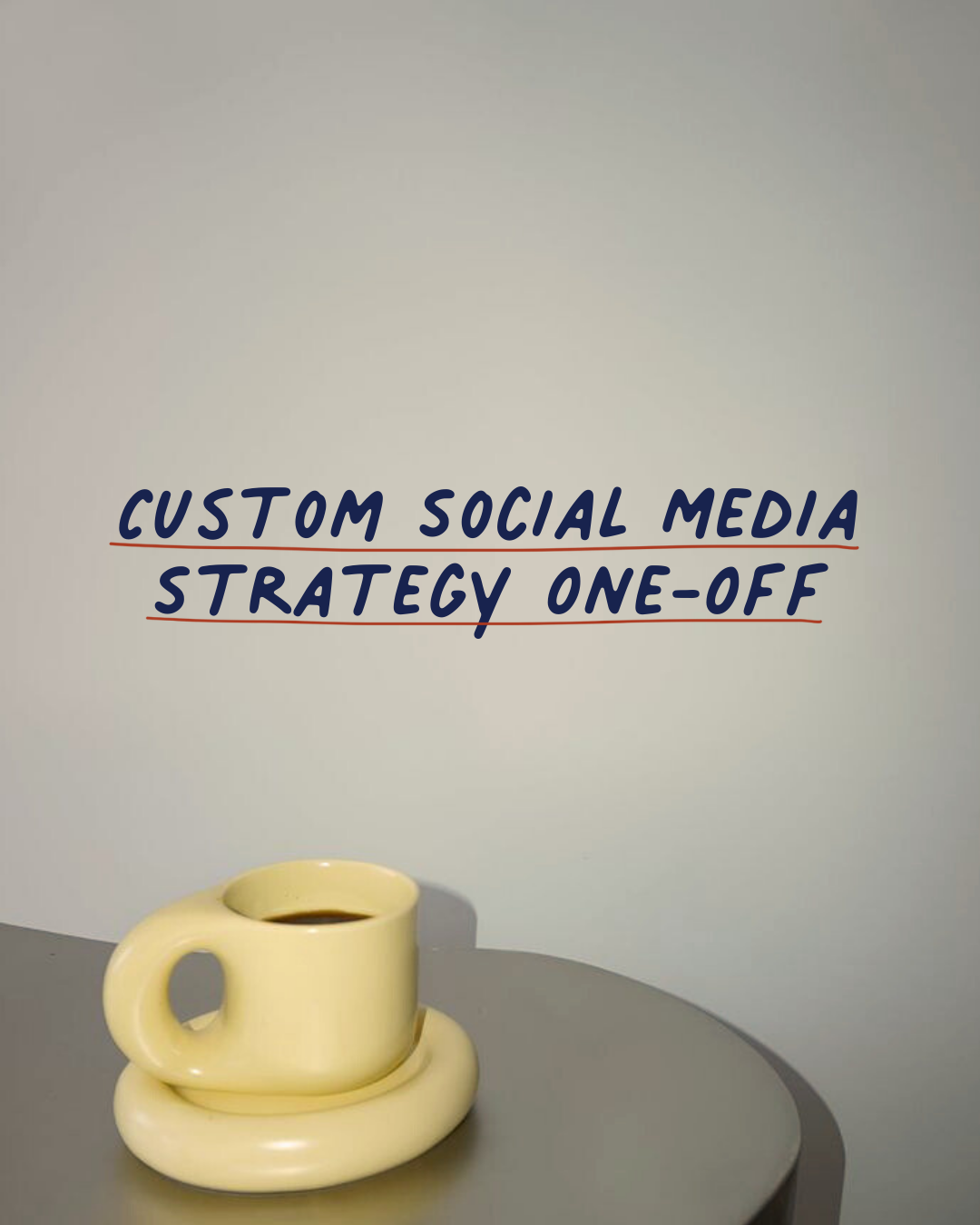 Custom Social Media Strategy One-off